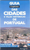 Portalegre - Castelo De Vide - Marvão - Aardrijkskunde & Geschiedenis