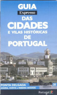 Açores - Ponta Delgada - Angra Do Heroísmo - Horta - Ribeira Grande - Géographie & Histoire