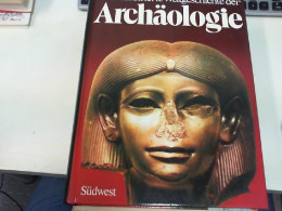 Die Illustrierte Weltgeschichte Der Archaologie - Archäologie