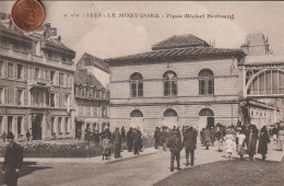 63 - Carte Postale Ancienne De LE MONT DORE   Place Michel Bertrand - Le Mont Dore