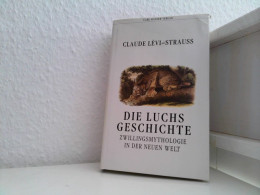 Die Luchs Geschichte. Zwillingsmythologie In Der Neuen Welt. Aus Dem Französischen Von Hans-Horst Henschen. - Contes & Légendes