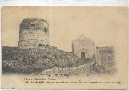 D 83.  LA GARDE. LES RUINES DE LA VIEILLE CHAPELLE.  CARTE ECRITE - La Garde