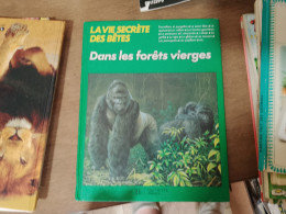 106 //  LA VIE SECRETE DES BETES / DANS LES FORETS VIERGES 1988 - Hachette