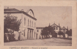 POSTCARD PORTUGAL - CASTELO BRANCO - TEATRO E HOSPITAL - Castelo Branco