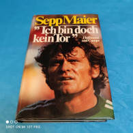 Sepp Maier - Ich Bin Doch Kein Tor - Biographien & Memoiren