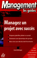 Manager Un Projet Avec Succès De Lionel Bellenger (2005) - Boekhouding & Beheer