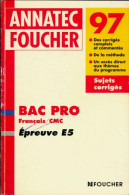 Annales Corrigees 97 Bac Pro Français/ CMC De Collectif (1996) - 12-18 Ans