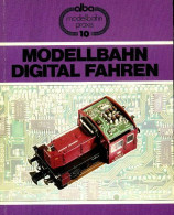Modellbahn Digital Fahren De Werner Kraus (1990) - Model Making