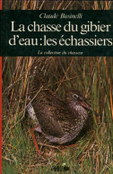 La Chasse Du Gibier D'eau : Les échassiers De Claude Businelli (1986) - Caza/Pezca