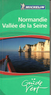 Le Guide Vert.....NORMANDIE VALLEE DE LA SEINE....2006......314 Pages Format 11,5 X 22  Comme Neuf - Michelin (guias)