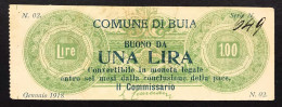 WWI Comune Di Buia 1 Lira 1918 Bb Pressata  LOTTO 2469 - Occupazione Austriaca Di Venezia