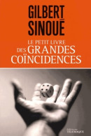 Le Petit Livre Des Grandes Coincidences De Gilbert Sinoué (2015) - Esotérisme