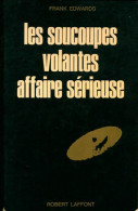 Les Soucoupes Volantes, Affaire Sérieuse De Frank Edwards (1967) - Esotérisme