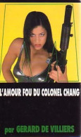 L'amour Fou Du Colonel Chang De Gérard De Villiers (2000) - Anciens (avant 1960)