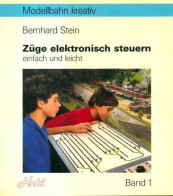 Züge Elektronisch Steuern De Bernhard Stein (1987) - Model Making