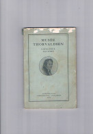 Musee Thor Valdsen Catalogue Illustre Copenhague 1931 - Andere & Zonder Classificatie