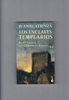 Los Enclaves Templarios Juan G Atienza Booket 2005 - Andere & Zonder Classificatie