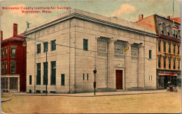 Massachusetts Worcester The Worcester County Institute For Savings 1912 - Worcester