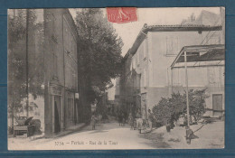 France - CPA - Carte Postale - Pertuis - Rue De La Tour - 1907 - Pertuis