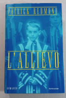 Patrick Redmond L'allievo Mondadori Del 1999 Prima Edizione - Famous Authors