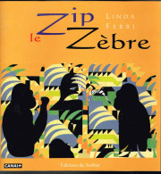 Zip Le Zébre - Linda Ferri - 1989 - 24 Pages 21 X 20 Cm - Märchen