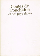 Contes De Pouchkine Et Des Pays Slaves - Bilibin Et Ostrow - 1986 - 176 Pages 29 X 21,3 Cm - Märchen