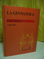 LA GINNASTICA - CLARA STRAUSS - A.  VALLARDI - Medizin, Biologie, Chemie