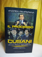 ANDREA PAMPARANA - IL PROCESSO CUSANI - POLITICA E FACCENDIERI DELLA PRIMA REPUBBLICA - MONDADORI 1994 - History, Philosophy & Geography