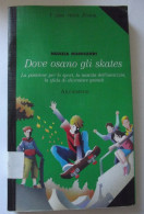 DOVE OSANO GLI SKATES - NINZIA MANICARDI  - ARCHIMEDE 2007 - Jugend