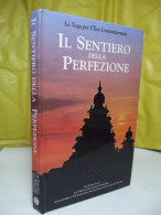 IL SENTIERO DELLA PERFEZIONE - LO YOGA PER L'ERA CONTEMPORANEA - BHAKTIVEDANTA SWAMI PRABHUPADA - BPPK TRUST 2000 - Historia, Filosofía Y Geografía