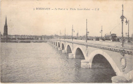 FRANCE - 33 - BORDEAUX - Le Pont Et La Flèche Saint Michel - C B -  Carte Postale Ancienne - Bordeaux