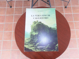 LA VERA FINE DI CAGLIOSTRO - GIAN LUIGI BERTI - History