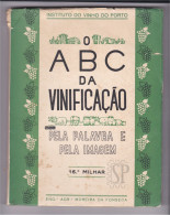 Portugal 1960 ABC Da Vinificaçãopela Palavra E Pela Imagem 4.ª Edição Moreira Da Fonseca Instituto Do Vinho Do Porto - Pratique