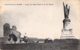 FRANCE - 51 - Chatillon Sur Marne - Statue Du Pape Urnbain II Et Les Ruines - Carte Postale Ancienne - Châtillon-sur-Marne