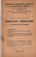 Réglement De L'examen De Formation Pré Militaire, Fédération Gymnastique Et Sportive, 48 Pages, 1945, Ministère Guerre - Documents