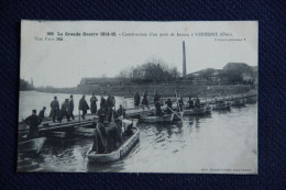 VERBERIE - La Grande Guerre 1914 -15 : Construction D'un Pont à Bateau - Verberie