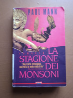 La Stagione Dei Monsoni - P. Mann - Ed. Polillo - Politieromans En Thrillers