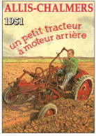 Tracteur  ALLIS-CHALMERS - Un Petite Tracteur A Moteur Arriere  - Publicité D'epoque 1951- Centenaire Editions CPM - Trattori