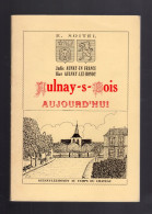 Jadis AULNAY-EN-FRANCE Hier A-LES-BONDY Aujourd'hui AULNAY-SOUS-BOIS E.NOITEL - Ile-de-France