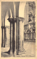 BELGIQUE - TOURNAI - Intérieur De La Cathédrale - Carte Postale Ancienne - Doornik