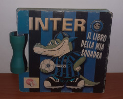 Inter Il Libro Della Mia Squadra - Bambini E Ragazzi