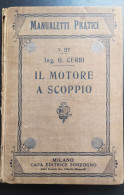 Manualetti Pratici - Il Motore A Scoppio - Sonzogno - Other & Unclassified
