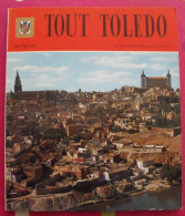 Tout Toledo. Tolède. Espagne. 1984. 111 Photos. Pour Préparer Un Voyage Ou En Souvenir. - Non Classés