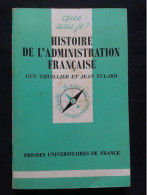 HISTOIRE DE L'ADMINISTRATION FRANCAISE QUE SAIS JE? - Diritto