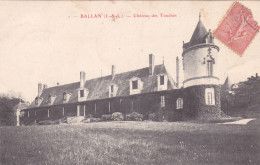 CPA 37 @ BALLAN MIRE - Château Des Touches En 1906 - Ballan-Miré