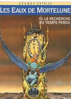 Les Eaux De Mortelune 10 La Recherche Du Temps Perdu EO BE Glénat 06/2000 Cothias Adamov (BI9) - Eaux De Mortelune, Les
