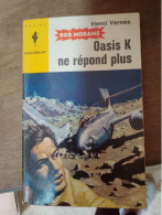 109 //  OASIS K NE REPOND PLUS / BOB MORANE / HENRI VERNES - Marabout Junior