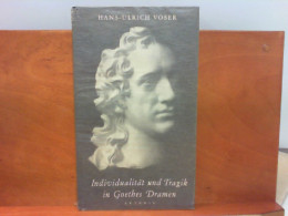 Individualität Und Tragik In Goethes Dramen - Poems & Essays