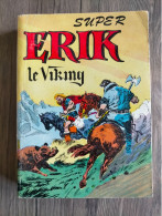 Superbe Bd  Album Super ERIK Le VIKING N° 2 Avec N° 4.5.6 Dedans RAMON Le Héros Masqué Les Démons De La Route 1963 - Mon Journal