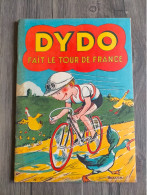 Superbe Bd  DYDO Fait Le Tour De FRANCE  N° 9 IX  BE Texte Et Dessin De DURANE René TOURET VELO CYCLISME - Mon Journal
